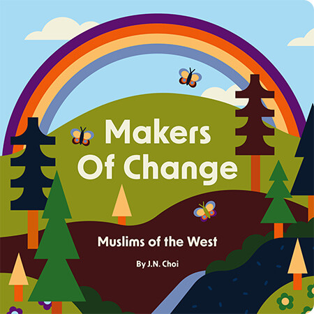 Makers of Change: Muslims of the West